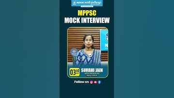 MPPSC Mock Interview | Surbhi Jain, 3rd Rank (Deputy Collector in MPPSC 2022)  #mppsc2022
