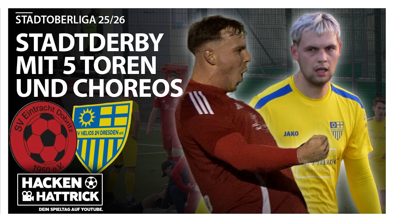 DOPPELTER PLATZVERWEIS GERECHT? / SV EINTRACHT DOBITZ VS SV HELIOS 24 / ALLE TORE DES STADTDERBYS
