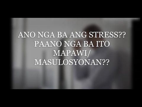 Video: Paano Mapawi Ang Stress Sa Sikolohikal