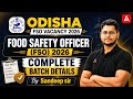 Odisha FSO Recruitment 2026 | Odisha Food Safety Officer Batch Details & Strategy | By Sandeep Sir