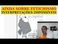 AINDA SOBRE FETICHISMO | Interpretações impossíveis EP #106