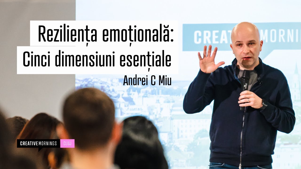 Andrei C Miu: Rezilienta emotionala: Cinci dimensiuni esentiale