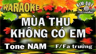 KARAOKE Mùa Thu Không Có Em - Boston fast - Tone NAM ( F/Fa Trưởng )Kim Quy KARAOKE