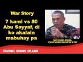 War Story 7 Kami Vs 80 Abu Sayyaf Di Ko Akalain Mabuhay Pa