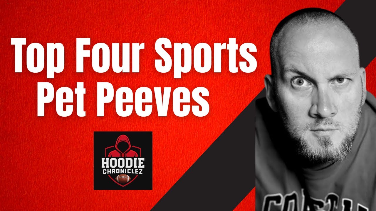 Top 4 Sports Pet Peeves That Drive Me Insane