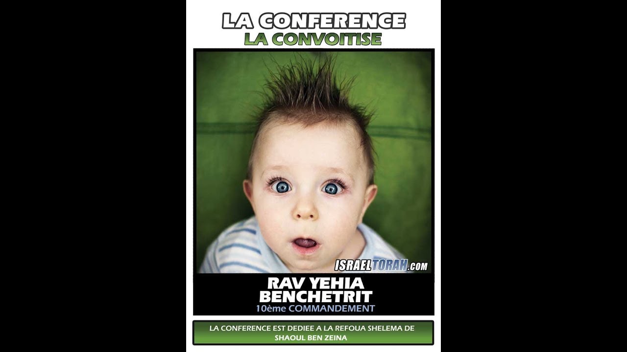 CLIP CONFERENCE 39 - RAV YEHIA BENCHETRIT - 10EME COMMANDEMENT, LA CONVOITISE
