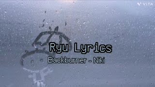 Download Lagu Backburner - Niki Lyrics | Ryu Lyrics MP3 Download Lagu Backburner - Niki Lyrics | Ryu Lyrics MP3