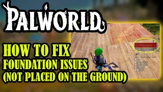 [PALWORLD] How To FIX Foundation \
