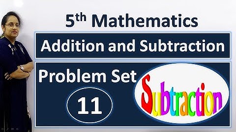 5th maths problem set 11 | Addition and Subtraction | Maharashtra state board  | Zawars Classroom