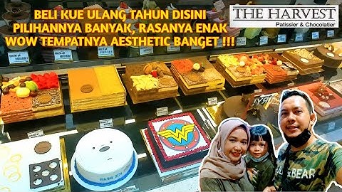 BELI KUE ULANG TAHUN DI THE HARVEST, WOW TEMPATNYA AESTHETIC BANGET !! PILIHANNYA BANYAK, RASA ENAK