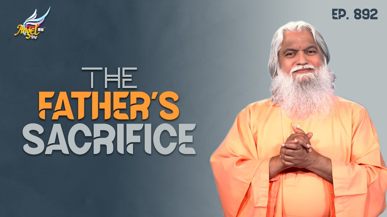 Healing Love: The Father's Sacrifice | Sadhu Sundar Selvaraj | Ep 892 | Turn on CC