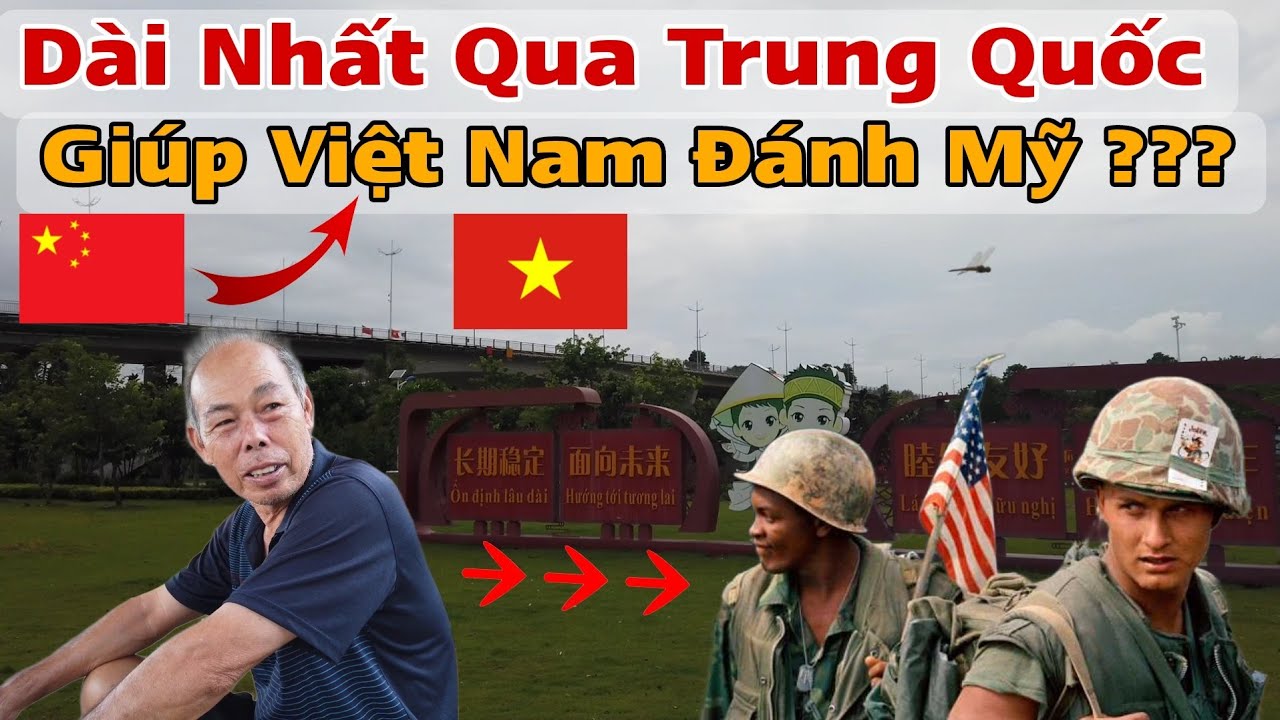 Khám Phá Cây Cầu Sang Trung Quốc Gặp Người Lính Kể Giúp Việt Nam Đánh Mỹ 1977 Về Trung Quốc