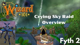 Wizard101 Crying Sky Raid Role Overview: Fyth 2 (DT Strat)