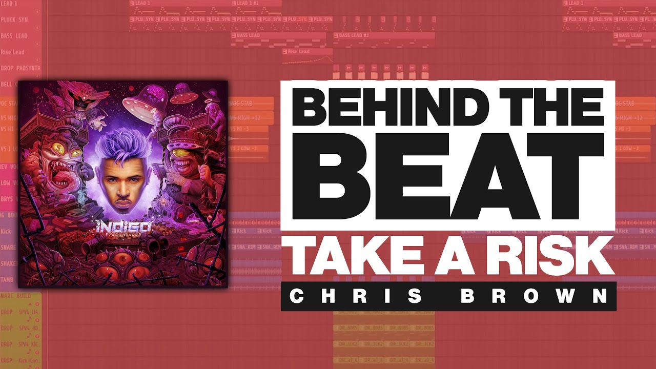 BEHIND THE BEAT: How I Produced 'Take A Risk' by Chris Brown on INDIGO