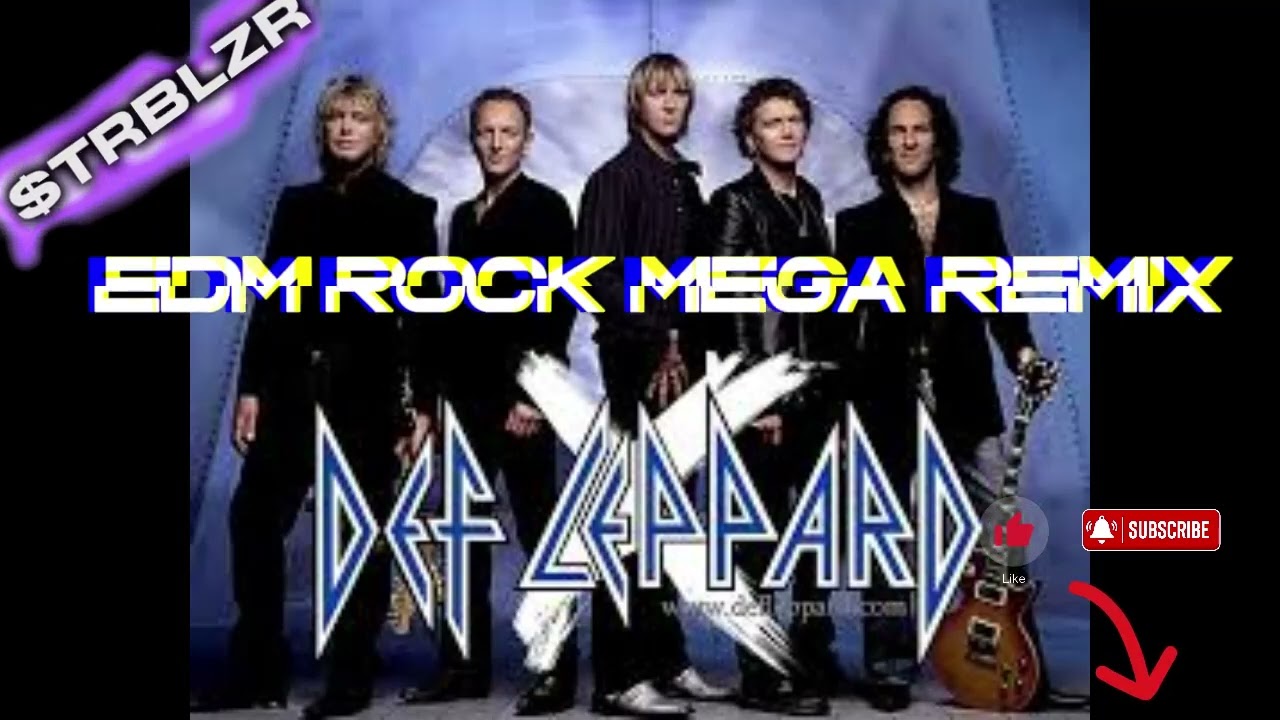 Def Leppard EDM Rock Mega Remix