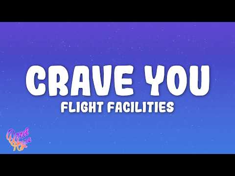 Flight Facilities - Crave You (feat. Giselle)