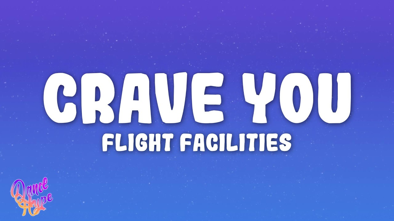 Flight Facilities - Crave You (feat. Giselle) - YouTube
