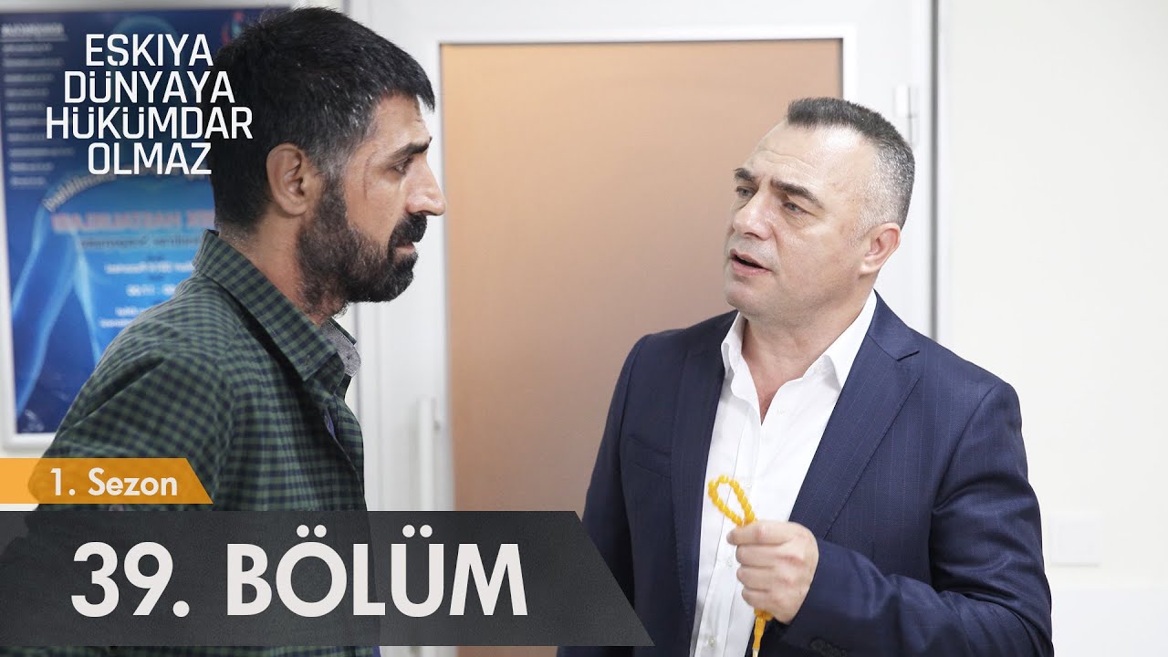ozan akbaba yaş Eşkıya Dünyaya Hükümdar Olmaz - 39. Bölüm - atv