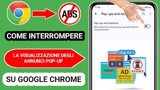 Come Bloccare I Pop-Up Pubblicitari Su Google Chrome