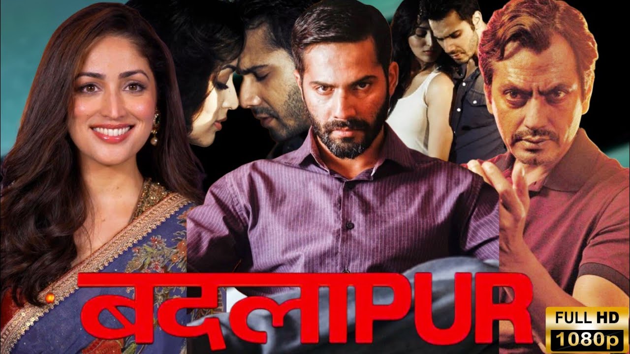 Badlapur (2015) New Hindi Movie || Varun Dhawan, Yami Gautam, Nawazuddin Siddiqui || #badlapur #2026