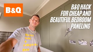 B&Q hack for cheap and beautiful bedroom paneling