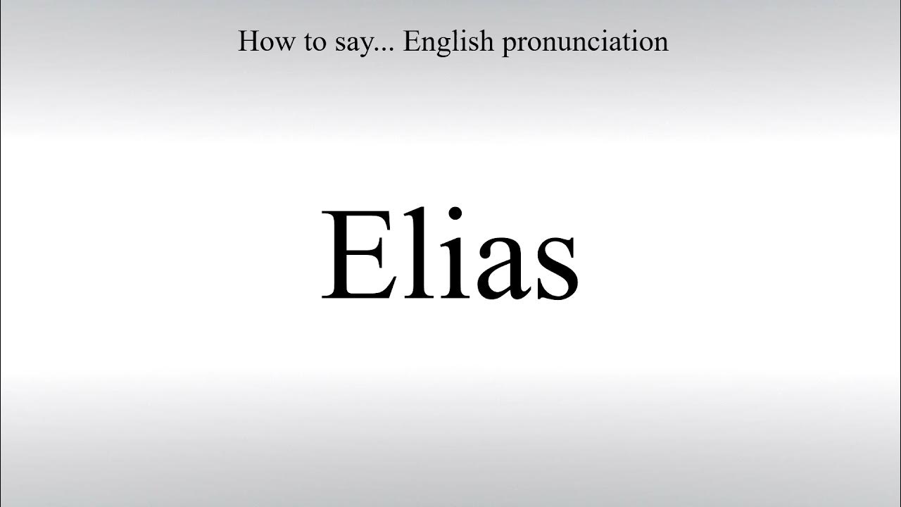 How To Pronounce Elias How To Say American Pronunciation YouTube how-to-pronounce-elias-how-to-say-american-pronunciation-youtube