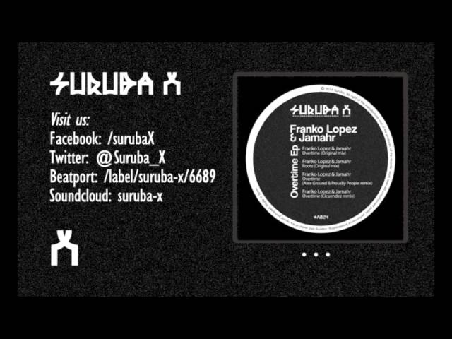 Watch Franko Lopez & Jamahr - Overtime (Original mix). SURUBAX024 on YouTube Watch Franko Lopez & Jamahr - Overtime (Original mix). SURUBAX024 on YouTube