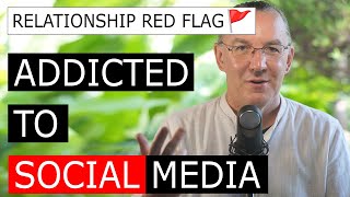 🚩Relationship Red Flag: Addicted to Social Media🚩
