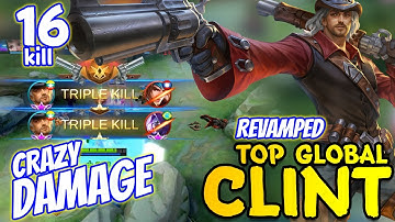 17 KILL Clint Brutal Damege | Clint Revamp Gameplay | Best Build Clint | Top Global Clint ~ MLBB