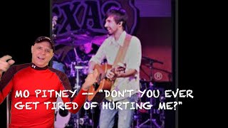 Video thumbnail of "Mo Pitney -- Don't You Ever Get Tired of Hurting Me? [REACTION]"