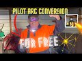 pilot arc conversion FREE