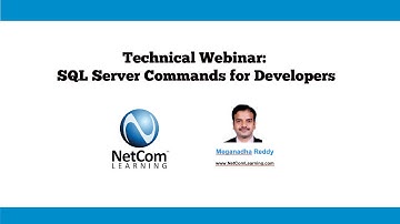 SQL Server Commands for Developers - NetCom Learning Technical Webinar Excerpt