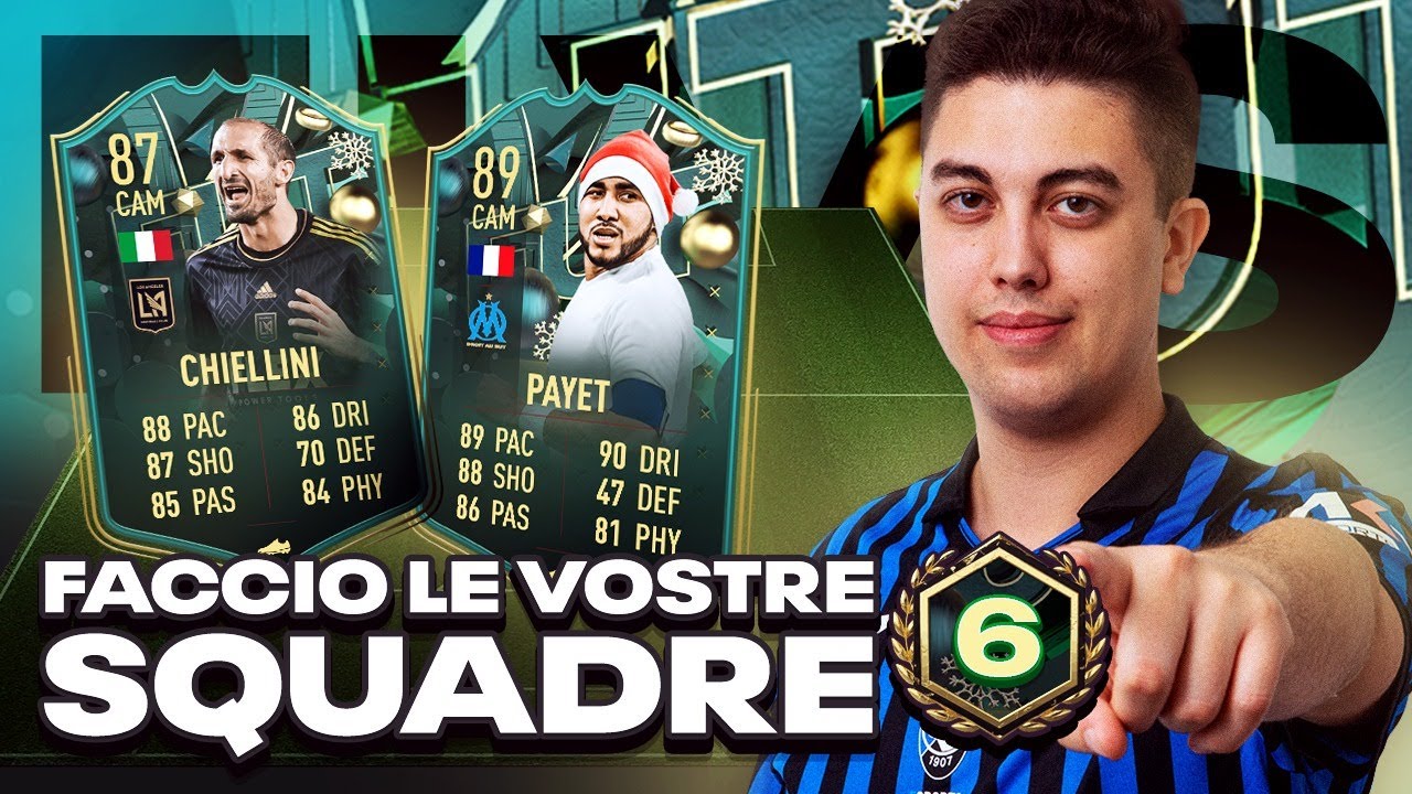 FACCIO LE VOSTRE SQUADRE EP.6 + PAYET 89 e CHIELLINI 87 review