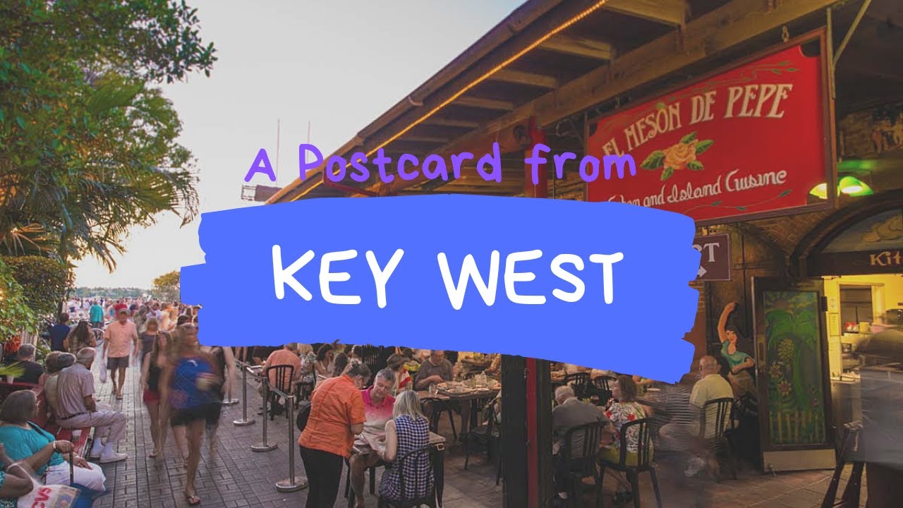 Getaway to Key West - A Vacation post card just for you! - YouTube