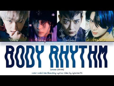 SHINee 샤이니 Body Rhythm Lyrics Color Coded Han Rom Eng