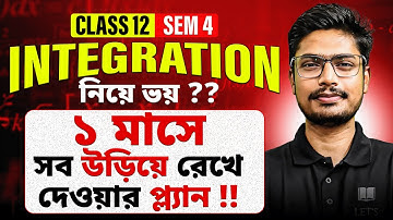 Master Class 12 Integration in 1 Month | HS 2026 SEM 4 Math| LETS IMPROVE