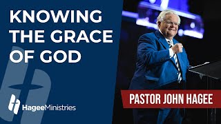 Pastor John Hagee - "Knowing the Grace of God"