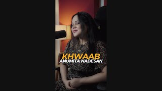 Khwaab - Anumita Nadesan | Short Cover | Paramita Mitra