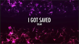 I Got Saved (Lyrics) | Selah