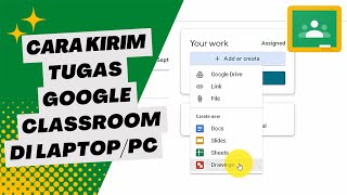Cara Mengirim File Tugas di Google Classroom di Laptop atau Komputer