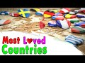 Top 10 Most Loved Countries in the World