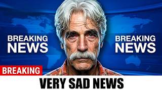 At 81, The Tragedy Of Sam Elliott Remains Unexpectedly Heartbreaking