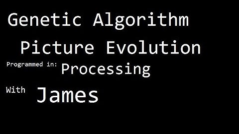 Genetic Algorithm - Picture Evolution in Processing.