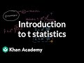 Introduction to t statistics | Confidence intervals | AP Statistics | Khan Academy