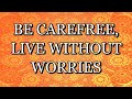 528 hz  be carefree  live without worries  meditation music with subliminal affirmations