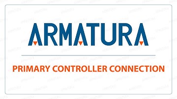 Armatura One Tutorial - Primary Controller Connection