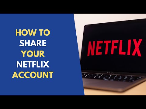How to Share Your Netflix Account: Netflix Password Sharing