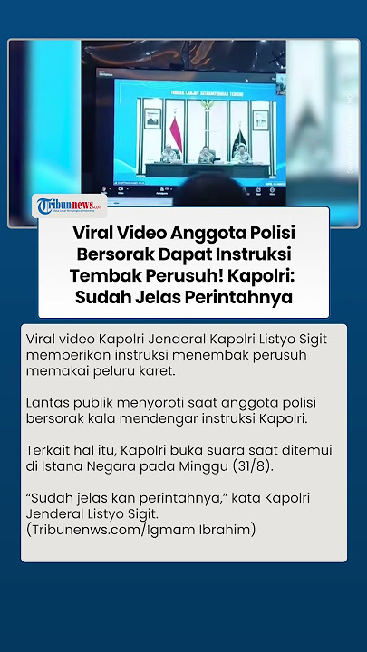 Viral Video Instruksi Kapolri soal Polisi Tembak Perusuh, Listyo Sigit: Sudah Jelas Perintahnya