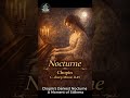 Chopin’s Darkest Nocturne — A Moment of Stillness | Nocturne in C-sharp Minor, B.49