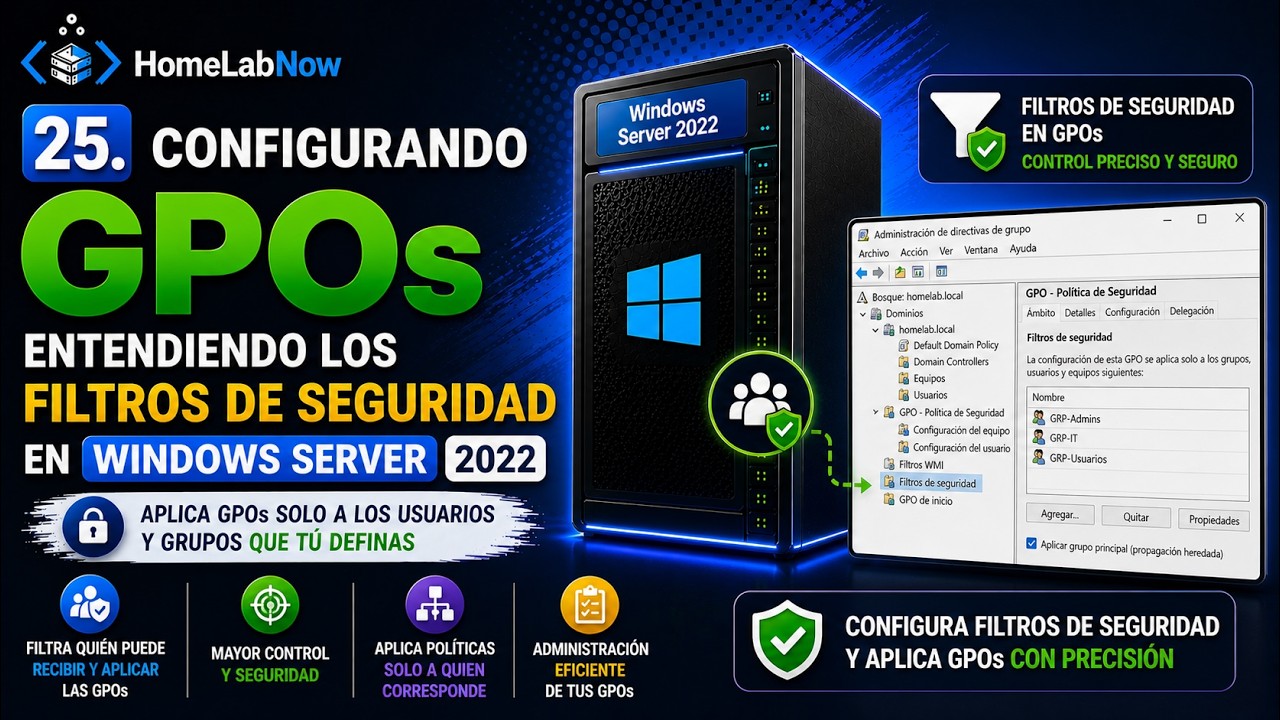 25. Configurando GPOs: Entendiendo los Filtros de seguridad